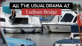 All The Usual Drama At Ludham Bridge #boating #summer2021 #drama