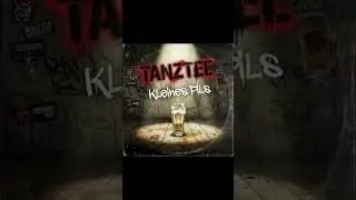 Tanztee - Kleines Pils (New Single) 