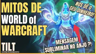 OS MAIORES MITOS E LENDAS DE WORLD OF WARCRAFT