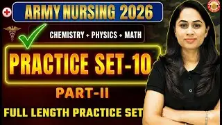 Army Nursing Assistant 2026 | Practice Set-10 Part-II | Real Exam Level Questions