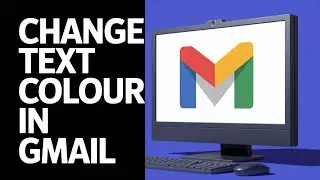 How to Change Text Color in Gmail (Email) - GUIDE