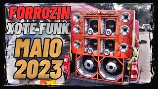 FORROZIN XOTE FUNK MAIO 2023 | MELHORES M&Uacute;SICAS | MENINO FORROZEIRO