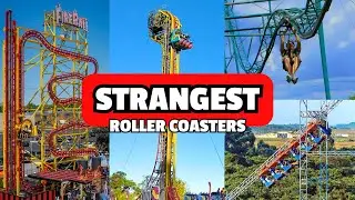 The World's Weirdest Roller Coasters