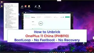 How to Unbrick OnePlus 11 China - BootLoop - No Fastboot - No Recovery | 21/02/2023