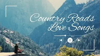 Heartstrings on Country Roads: A Love Song Collection