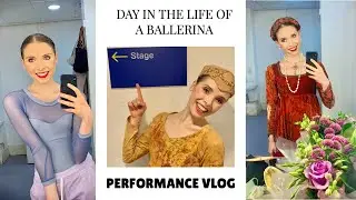 Typical Performance Day in the Life of a Ballerina - MY FIRST PERFORMANCE AS A PROFESSIONAL!