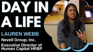 Day in a Life - Executive Director of Human Capital HRBP (Lauren Webb, Nevell Group, Inc.)