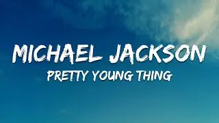 Michael Jackson &ndash; P.Y.T. (Pretty Young Thing) Lyrics