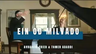 EIN OD MILVADO | ABRAHAM FRIED feat TOMER ADADDI Hebreo - subt&iacute;tulos Espa&ntilde;ol y Fon&eacute;tica