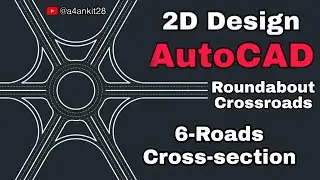 Six-Roads Cross-section| Roundabout Crossroads intersection| 2D Design | AutoCAD 2D