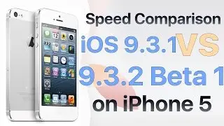 Сравнение скорости iOS 9.3.1 и iOS 9.3.2 Beta 1 / Public Beta 1 Build #13F51a на iPhone 5