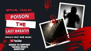 POISON: The Last Breath | Official Web Series Trailer