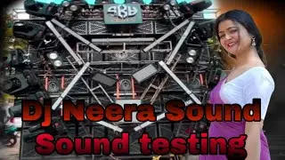 Dj Neera Sound Testing #sarzendjsong #viral #dj #sound #djsound #song #viralvideo #bass 