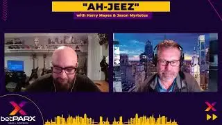 .@betParx Presents #AHJEEZ EP 29 with Harry Mayes and Jason Myrtetus