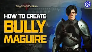 How to Make Bully Maguire - Dragon's Dogma 2 Character Creation Guide