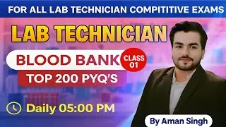AIIMSCRE Lab Technician | Blood Bank | Class-01 | Bihar Lab Technician | PGIMER Chandigarh | DMER