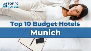 Top 10 Budget Hotels in Munich