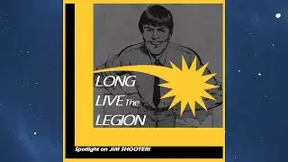 Episode #13 - Spotlight on Jim Shooter!