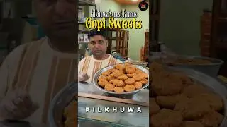 Pilkhuwa's most Famous Gopi Sweets😍❤️ #food #foodie