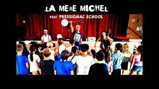 LA MERE MICHEL feat Pressignac school - Il parle &agrave; son chien