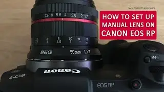Как использовать ручной объектив на полнокадровой беззеркальной камере Canon EOS RP и как настрои...