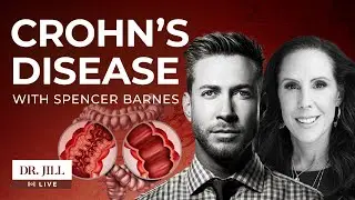 #71: Dr. Jill interviews LA Stylist Spencer Barnes about Crohn&rsquo;s Disease