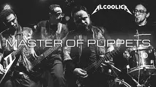 ALCOOLICA METALLICA COVER: MASTER OF PUPPETS - LIVE!