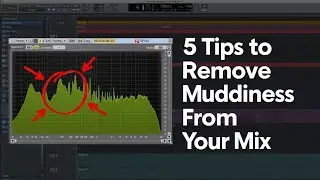 5 Tips to Reduce Muddiness in Your Mix
