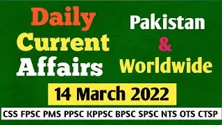 14 March 2022 Current Affairs | Daily Current Affairs | Current Affairs Pakistan | 05 #SparkingInfo