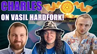 Чарльз Хоскинсон о запуске хардфорка Vasil в следующем месяце! Как Vasil будет развивать Cardano?