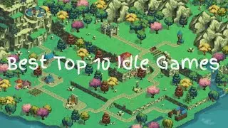 Top 10 Best Idle Games Android 2020