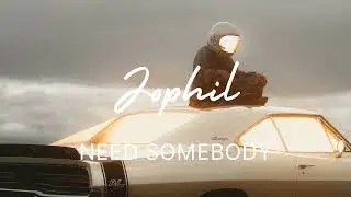 Jophil - Need Somebody (Original Mix)