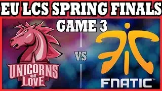 Unicorns of Love vs Fnatic -EU LCS Finals 2015  Spring Playoffs  UOL vs Fnatic (uol vs fnc) Game 3