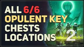 All Opulent Key Chests Locations Destiny 2