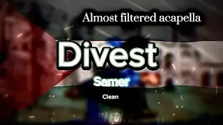 Divest - SAMER (clean, almost acapella)