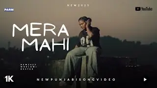 PARAM - MERA MAHI (OFFICIAL MUSIC VIDEO) PUNJABI RACKET MUSIC _ 2025