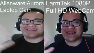 Alienware Aurora Laptop 1080P Cam vs Larmtek Full HD 1080P WebCam