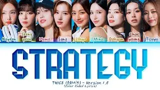 TWICE Strategy (version 1.0) Lyrics (Color Coded Lyrics)