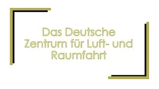 Das Deutsche Zentrum f&uuml;r Luft- und Raumfahrt