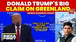 Donald Trump at Davos: 'How Ungrateful Are They' Over US Claim to Greenland | India Today News