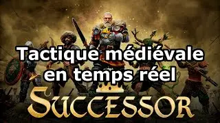 Tactique m&eacute;di&eacute;vale en temps r&eacute;el : Successor (acc&egrave;s anticip&eacute;)