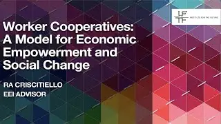 IFTF Equitable Enterprise&mdash;Worker Cooperatives: A Model for Economic Empowerment and Social Change