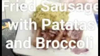 Fried Sausage with Patatas and Broccoli#mashed #potato #broccoli #yummy #food #frying #healthy