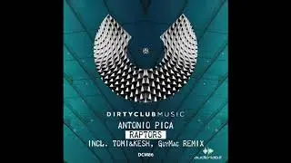 Antonio Pica - Raptors (GuyMac Remix)