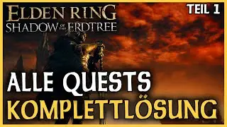 Alle DLC Quests chronologisch | Komplettl&ouml;sung | Teil 1 | Elden Ring Shadow of the Erdtree