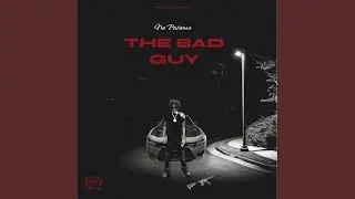 The Bad Guy