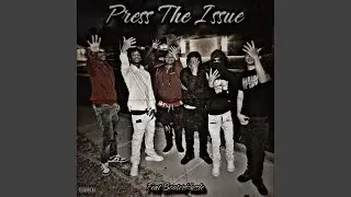 Press The Issue (feat. BooterHussle)