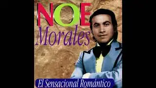 CUANDO RETORNES - NOE MORALES (AUDIO)