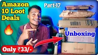 Amazon 10 Loot Deals Unboxing || Part-17 || Starts from ₹33/-🔥 #amazondeals #unboxing