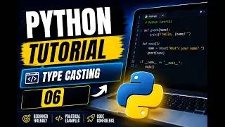 Python Tutorial #6 | Type Casting in Python  | Data Type Conversion | 